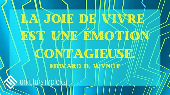 Citation de Edward D. Wynot: La joie de vivre est une émotion contagieuse. Tête de lit avec des couleurs vibrantes