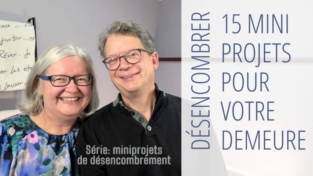 Annonce de la vidéo Désencombrer: 15 mini projets pour votre demeure