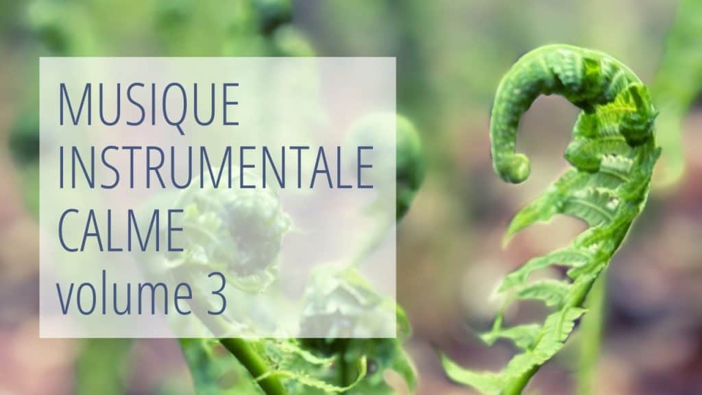 Annonce de la liste d'écoute sur YouTube Musique instrumentale calme volume 3