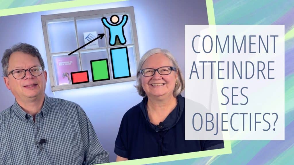 Annonce de la vidéo Comment atteindre ses objectifs?